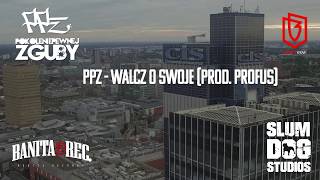 19 PPZ  Walcz O Swoje prod Profus [upl. by Airres904]