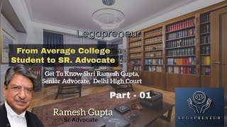 Get to Know Shri Ramesh Gupta  Senior Advocate Delhi High Court [upl. by Aala]