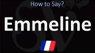 How to Pronounce Emmeline CORRECTLY [upl. by Wayland]