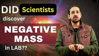 What is Negative Mass amp Negative Energy  Can it Explain the Origin of Universe from Zero Energy [upl. by Harvison533]