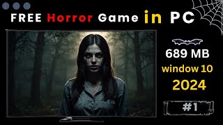 FREE Horror Game install in pc 2024  FREE Horror game download on pc 2024 [upl. by Ahsercul579]