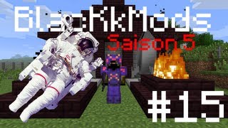 BlacKkMods Saison 5  Episode 15  BlacKkStronaute  FR [upl. by Galven]