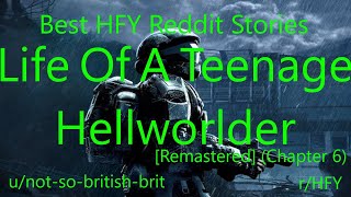 Best HFY Reddit StoriesLife Of A Teenage Hellworlder Remastered Chapter 6 [upl. by Berthe]