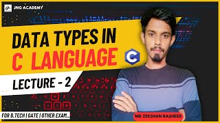 Lecture 02  Data Types in C Language with Examples  JNG ACADEMY  Zeeshan jngacademy [upl. by Rehpinnej206]