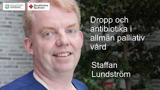 Dropp och antibiotika i palliativ vård [upl. by Teerprug895]