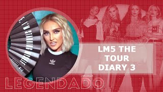 LM5 The Tour  Diary 3 LEGENDADO PTBR [upl. by Eikcaj456]