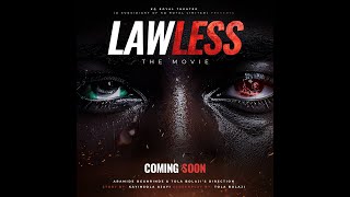 LAWLESS OFFICIAL TRAILER LAWLESS THE MOVIE IS COMING SOON Watch out for it [upl. by Aicyle]