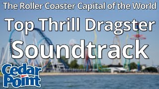 Cedar Point  Top Thrill Dragster Soundtrack [upl. by Milks626]