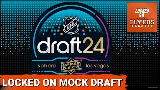 The Locked on NHL 2024 Mock Draft Who did we select for our Philadelphia Flyers [upl. by Derry709]