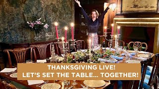 Thanksgiving LIVE Lets set the table TOGETHER [upl. by Kcirdek113]