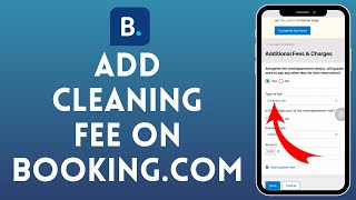 How to Add Cleaning Fee on Bookingcom 2024 [upl. by Huey287]