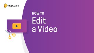 How to Edit a Video  Edpuzzle Tutorial [upl. by Alaehs438]