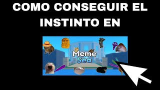 Como conseguir el Instinto en Meme Sea [upl. by Ettenoj]