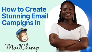 Mailchimp Made Easy for Beginners Create Stunning Email Templates StepbyStep [upl. by Johnny679]