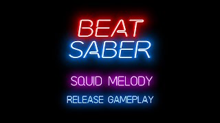 Squid Melody  Blue Version  Beat Saber Release Gameplay [upl. by Auqcinahs184]