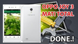 Mengatasi OPPO Joy 3 MATI TOTAL [upl. by Arvy]