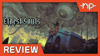 Eldest Souls Review  Noisy Pixel [upl. by Lenna]