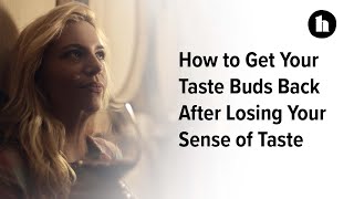 How to Get Your Taste Buds Back After Losing Your Sense of Taste  Healthline [upl. by Hasty]