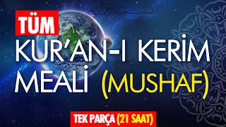 KURAN MEALİ TAMAMI DİNLE TEK PARÇA MUSHAF SIRASINA GÖRE YÜKSEK SES KALİTESİ  TOPLAM 21 SAAT [upl. by Amlev]