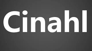 How To Pronounce Cinahl [upl. by Nayhr]