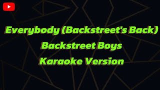 Everybody Backstreets Back Backstreet Boys Karaoke Version [upl. by Mirielle750]