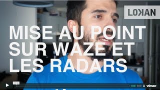 Mise au point sur Waze et les signalisations de radars [upl. by Zebada]