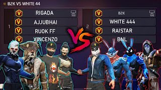 WHITE 444 B2K RAISTAR BNL VS RUOK FF AJJUBHAI VINCENZO RIGADA  4VS4 THE LEGENDS ARE BACK [upl. by Sidky]