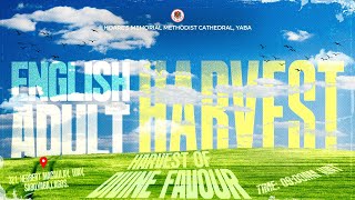 ENGLISH ADULT HARVEST  HARVEST OF DIVINE FAVOUR  SUNDAY 4 AUGUST 2024 [upl. by Avaria]