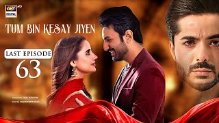 Tum Bin Kesay Jiyen Last Episode 63  2 May 2024 English Subtitles  ARY Digital [upl. by Sadinoel]