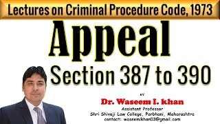 Appeal under CrPC Part V  Section 387 to 390 of CrPC  Lectures on Criminal Procedure Code 1973 [upl. by Jonina]