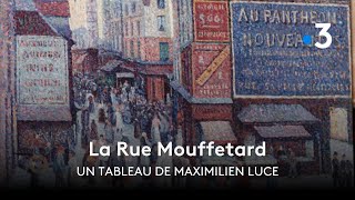 Lenvers du tableau  Épisode 2  La Rue Mouffetard de Maximilien Luce [upl. by Nagel]