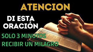 ORACIÓN DE LA BIBLIA QUE PRODUCE MILAGROS Pedid y se os dará [upl. by Eiramana934]