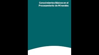 Conocimientos Basicos en el Procesamiento de Minerales  MANUAL GRATUITO [upl. by Noxin]