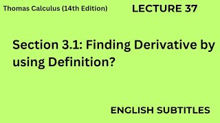 Sec 31 Finding the Derivative by Definition  L37 Subtitles [upl. by Atiras]