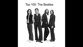 Top 100 Beatles Songs [upl. by Engleman]