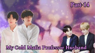 Taekook Romance🌚💋Part14✨My Cold Mafia Professor Husband❤️taekooklo vestoryhindidubbedtaekookdrama [upl. by Oisinoid265]