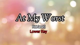 At My Worst  Pink Sweat Karaoke Lower Key [upl. by Reube]