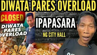 DIWATA PARES OVERLOAD MAY CLOSURE ORDER NA BAKIT IPAPASARA NG CITY HALL [upl. by Anrym]