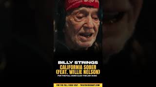 California Sober by Billy Strings Feat Willie Nelson [upl. by Ainnos]