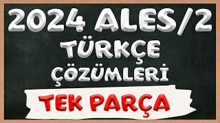 2024 ALES2 Türkçe Soruları ve Çözümleri  Tek Parça [upl. by Illac]