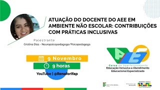 Palestra Atuação do Docente do AEE em ambientes não escolar contribuições com práticas inclusivas [upl. by Brandon]