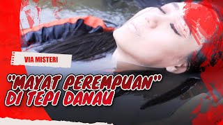 quotMayat Perempuanquot Di Tepi Danau Akibat Dianiaya Jodoh Wasiat Bapak Babak 2 [upl. by Ial]