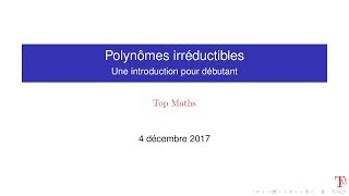 Polynômes irréductibles [upl. by Teirrah]