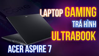 Acer Aspire 7 2024  Phiên bản HOÀN THIỆN và ĐÁNG MUA nhất của Aspire 7 [upl. by Llertnad378]