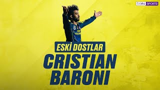 Süper Lig  Eski Dostlar  Cristian Baroni [upl. by Haelahk]