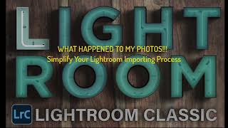 Simplify your Lightroom Importing Process [upl. by Molly]