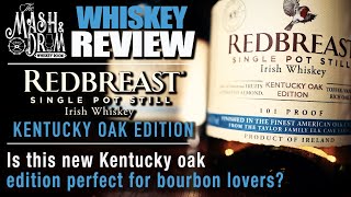 Redbreast Kentucky Oak Edition Irish Whiskey Review [upl. by Nicholas]