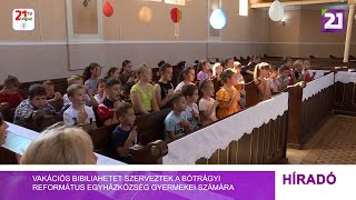 Tv21 Ungvár  Vakációs bibiliahetet szerveztek a Bótrágyi Református Egyházközség gyermekei számára [upl. by Emoryt283]