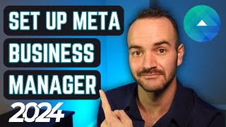 How to Set Up Meta Business Manager 2024 Facebook Business Manager [upl. by Yelsel]