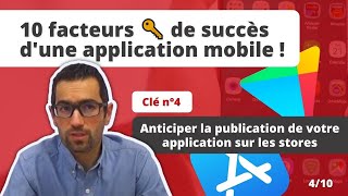 Clé n°4  Anticiper la Publication de votre Application Mobile sur les Stores [upl. by Bradly18]